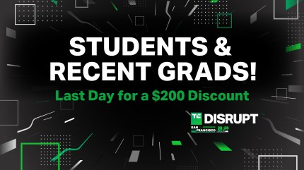 学生和应届毕业生：TechCrunch Disrupt 2024学生通行证优惠的最后一天